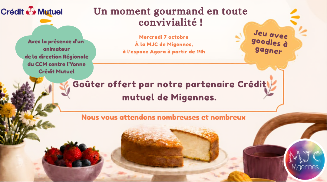 GOÛTER OFFERT par notre partenaire le Crédit Mutuel